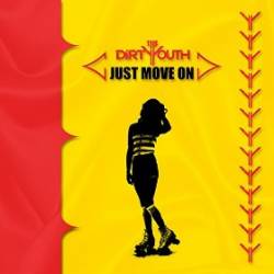 The Dirty Youth : Just Move On